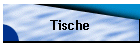 Tische